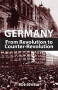 Germany: From Revolution to Counter Revolution