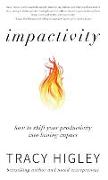 Impactivity: How to Set the World on Fire Without Burning Out