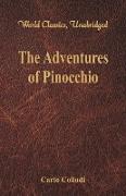 The Adventures of Pinocchio (World Classics, Unabridged)