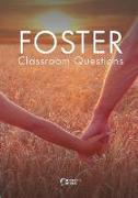 Foster Classroom Questions