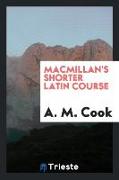 Macmillan's Shorter Latin Course