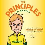 The Principles of Our World - Honesty: A Collection of Stories about How the Principle of Honesty Can Help Us Along the Journey of Life