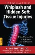 Whiplash and Hidden Soft Tissue Injuries