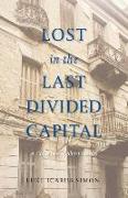 Lost in the Last Divided Capital