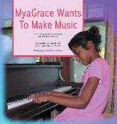 Myagrace Wants to Make Music: A True Story of Inclusion and Self-Determination