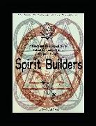 Spirit Builders: A Free Illuminist Approach to the Antient & Primitive Rite of Memphis Misraim
