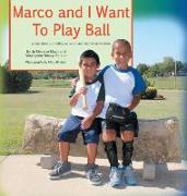 Marco and I Want to Play Ball: A True Story of Inclusion and Self-Determination