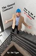 The General Contractor - How to Be a Great Success or Failure