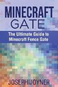 Minecraft Gate: The Ultimate Guide to Minecraft Fence Gate