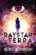 Raystar of Terra: Peace. Love. Family. War