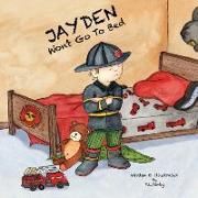 Jayden Won't Go the Bed