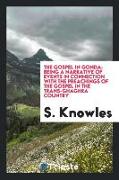 The Gospel in Gonda: Being a Narrative of Events in Connection with the Preachings of the Gospel in the Trans-Ghaghra Country