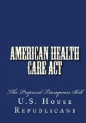 American Health Care Act: The Proposed Trumpcare Bill