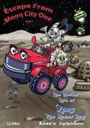 Escape from Moon City One: The Stellar Life of JPEG the Robot Dog - Book 3
