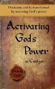 Activating God's Power in Caitlyn: Overcome and Be Transformed by Accessing God's Power