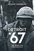 Detroit 67: The Year That Changed Soul