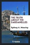 The Truth about the Dardanelles