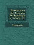 Dictionnaire Des Sciences Philosophiques, Volume 3