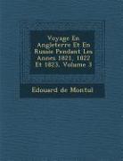 Voyage En Angleterre Et En Russie Pendant Les Ann Es 1821, 1822 Et 1823, Volume 3