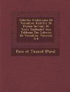 Galeries Historiques de Versailles: Histoire de France Servant de Texte Explicatif Aux Tableaux Des Galeries de Versailles, Volumes 3-4