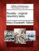 Rurality: Original Desultory Tales