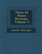 Th Tre Et Po Sies Diverses, Volume 3