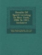 Results of Spirit Leveling in New York, 1906 to 1911, Inclusive