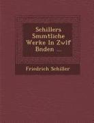 Schillers S&#65533,mmtliche Werke in Zw&#65533,lf B&#65533,nden