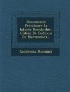 Documente Privitoare La Istoria Romanilor, Culese de Eudoxiu de Hurmuzaki