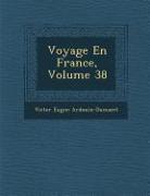 Voyage En France, Volume 38