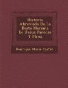 Historia Abreviada De La Beata Mariana De Jesus Paredes Y Fl&#65533,rez