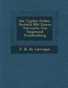 Das Typh Se Fieber: Deutsch Mit Einem Vorworte Von Siegmund Frankenberg