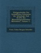 Weltgeschichte Zur Grundlichen Erkenntni Der Schicksale Und Krafte Des Menschengeschlechtes: Mittelalter, Volume 3
