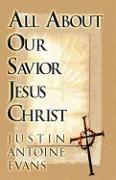 All about Our Savoir Jesus Christ