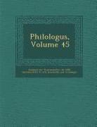 Philologus, Volume 45
