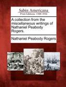 A Collection from the Miscellaneous Writings of Nathaniel Peabody Rogers