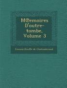 M Emoires D'Outre-Tombe, Volume 3