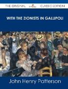 With the Zionists in Gallipoli - The Original Classic Edition