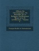 G Enie Du Christianisme, Ou Beaut Es de La Religion Chr Etienne: Beaux-Arts Et Litt Eratur, Volume 3