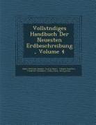 Vollst&#65533,ndiges Handbuch Der Neuesten Erdbeschreibung, Volume 4