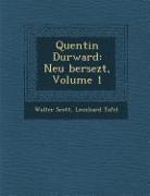 Quentin Durward: Neu Bersezt, Volume 1