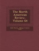The North American Review, Volume 64