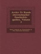 Archiv Fur Kunde Sterreichischer Geschichts-Quellen, Volume 2