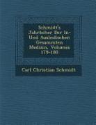 Schmidt's Jahrb&#65533,cher Der In- Und Ausl&#65533,ndischen Gesammten Medizin, Volumes 179-180