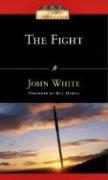 The Fight: A Practical Handbook for Christian Living