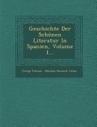Geschichte Der Schönen Literatur in Spanien, Volume 1