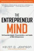 The Entrepreneur Mind: 100 Essential Beliefs, Characteristics, and Habits of Elite Entrepreneurs