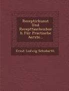 Receptirkunst Und Recepttaschenbuch Fur Practische Aerzte