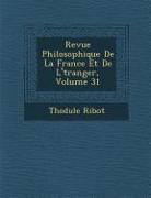 Revue Philosophique de La France Et de L' Tranger, Volume 31
