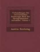 Verhandlungen Des &#65533,sterreichischen Reichstages Nach Der Stenographischen Aufnahme, Volume 1